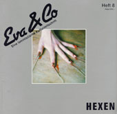Titelblatt des Heftes Hexen (Heft Nr. 8), Eva & Co - FotgrafIn: Veronika Dreier, Eva Ursprung, Aufnahmejahr: 80er Jahre